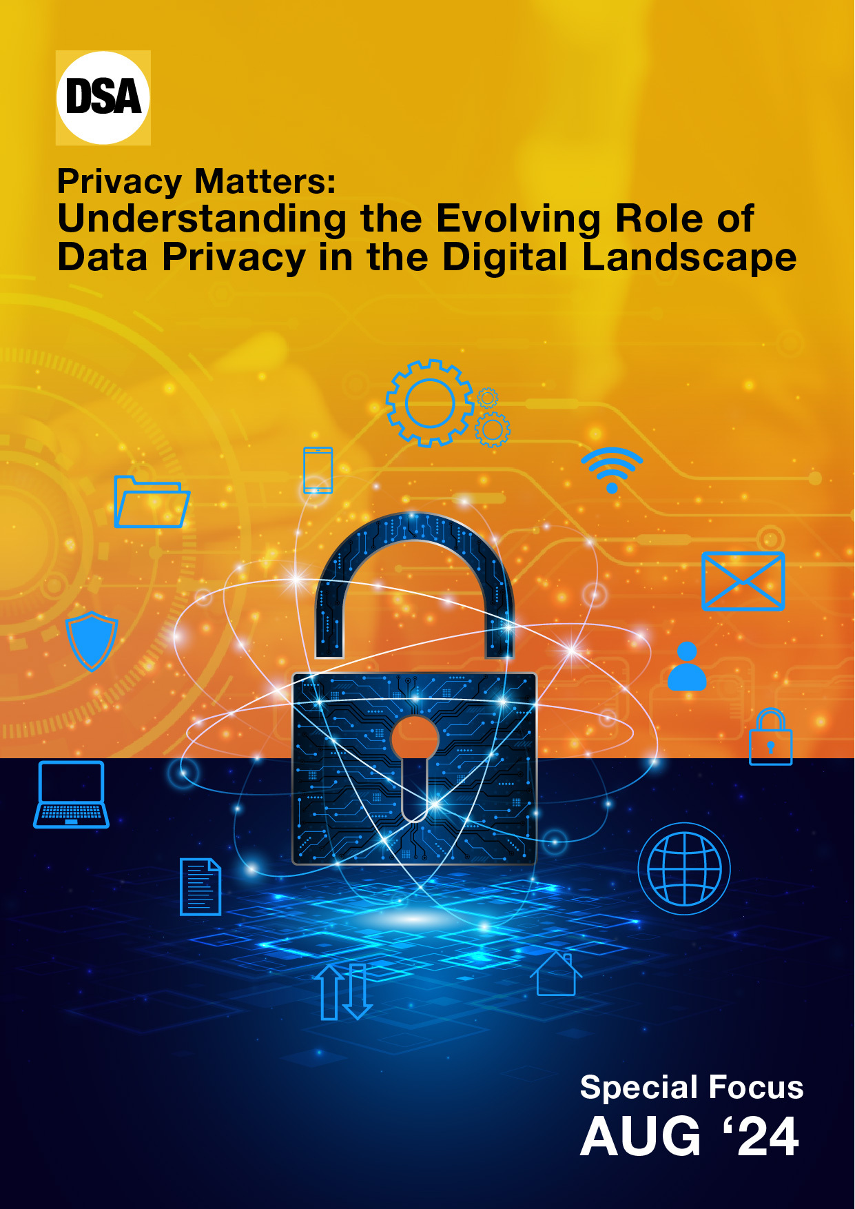 August 2024 Special Focus: Understanding the Evolving Role of Data Privacy in the Digital Landscape